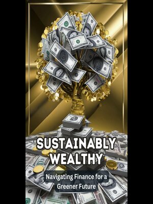 cover image of Sustainably Wealthy